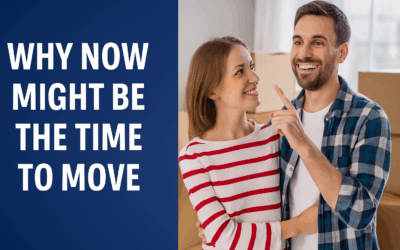 Why Now Might Be the Time to Move